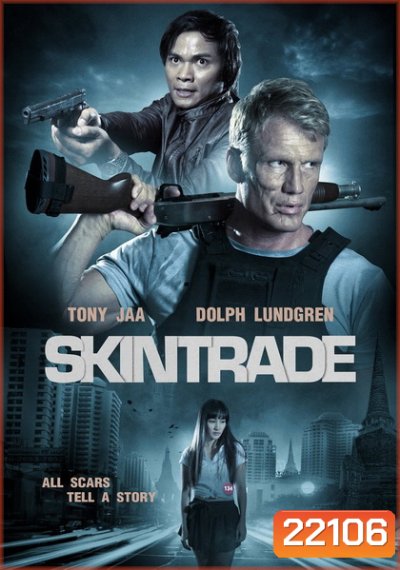 Skin Trade คู่ซัด อันตราย