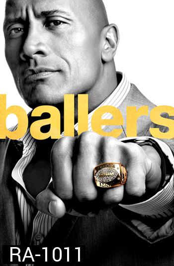 Ballers Season 1 บอลเลอร์ส ยอดคนเกมชนคน ปี 1