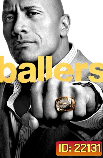 Ballers Season 1 บอลเลอร์ส ยอดคนเกมชนคน ปี 1