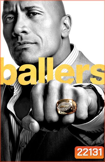 Ballers Season 1 บอลเลอร์ส ยอดคนเกมชนคน ปี 1