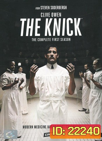 The Knick Season 1 : หมอพันธุ์ซ่าส์ผ่าทะลุโลก ปี1