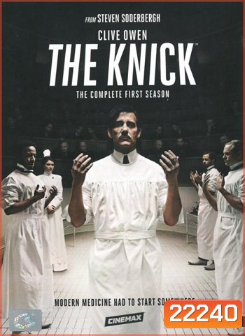 The Knick Season 1 : หมอพันธุ์ซ่าส์ผ่าทะลุโลก ปี1
