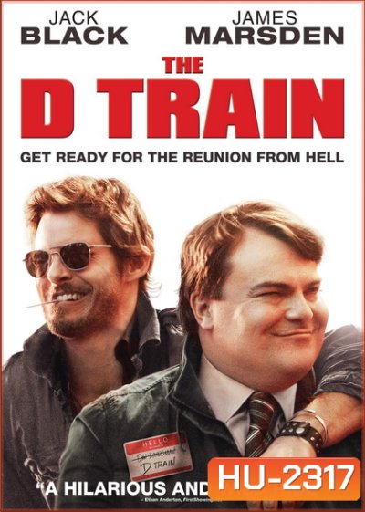 The D Train คู่ซี้คืนสู่เหย้า