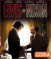 Elvis & Nixon (2016) เอลวิส พบ นิกสัน