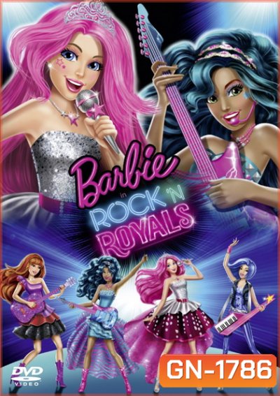 Barbie in Rock 'n Royals บาร์บี้ กับแคมป์ร็อคเจ้าหญิงซูเปอร์สตาร์