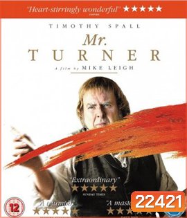 Mr.Turner มิสเตอร์ เทอร์เนอร์ วาดฝันให้ก้องโลก