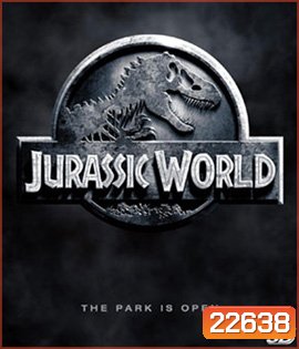 Jurassic World (2015) จูราสสิค เวิลด์ 3D