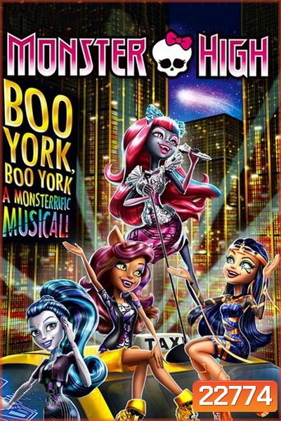 Monster High: Boo York, Boo York มอนสเตอร์ ไฮ มนต์เพลงเมืองบูยอร์ค