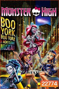 Monster High: Boo York, Boo York มอนสเตอร์ ไฮ มนต์เพลงเมืองบูยอร์ค