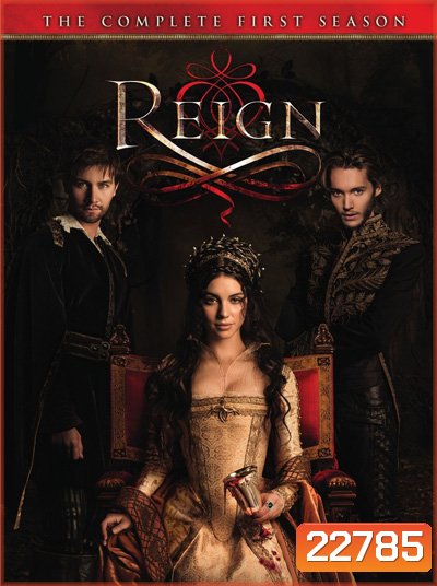 Reign Season 1 ควีนแมรี่ ราชินีครองรักบัลลังก์เลือด ปี 1