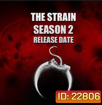 The Strain Season 2 ล่าสายพันธุ์มรณะ ปี 2