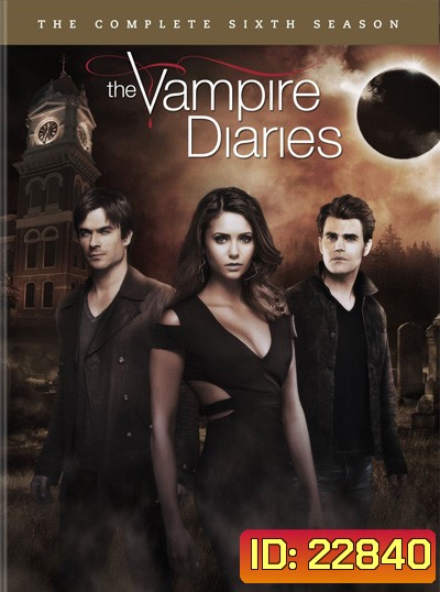 The Vampire Diaries Season 6 บันทึกรักแวมไพร์ ปี 6