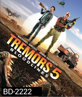 Tremors 5 Bloodlines (2015) ฑูตนรกล้านปี ภาค 5