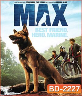 Max (2015) แม็กซ์ สี่ขาผู้กล้าหาญ