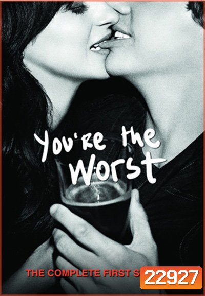 You're the Worst Season 1 : นักเขียนหนุ่มกับสาวจิตป่วน ปี 1