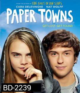 Paper Towns (2015) เมืองกระดาษ