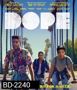 Dope โด๊ป (2015)