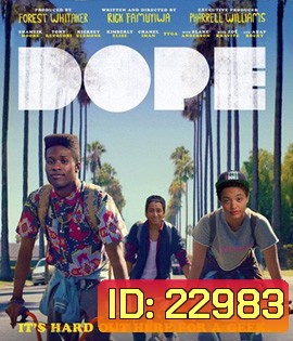 Dope โด๊ป (2015)