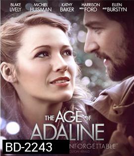 The Age of Adaline อดาไลน์ หยุดเวลา รอปาฏิหาริย์รัก