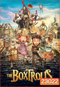 The Boxtrolls บ็อกซ์โทรลล์ นี่แหละ มอนสเตอร์