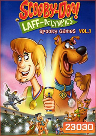Scooby-Doo! Laff-A-Lympics: Spooky Games Vol.1 สคูบี้ดู รวมดาวดารา ฮาลิมปิกส์ ชุดที่ 1