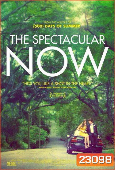 The Spectacular Now (2013) ใครสักคนบนโลกใบนี้