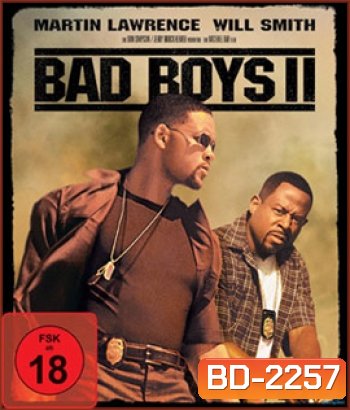 Bad Boys II (2003) แบดบอยส์ คู่หูขวางนรก 2