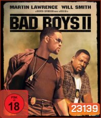 Bad Boys II (2003) แบดบอยส์ คู่หูขวางนรก 2