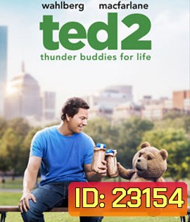 Ted 2 (2015) หมีไม่แอ๊บ แสบได้อีก 2