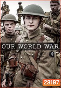 Our World War : บันทึกวีรบุรุษสมรภูมิ EP01-03/03