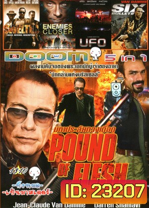 Pound of Flesh มหาประลัยทวงเดือด , Swelter ปล้น ฉะ นรก , Enemies Closer 2 คนโค่นโคตรมหาประลัย , UFO ยูเอฟโอ สงครามวันบุกโลก , 6 Bullets 6 นัดจัดตาย Vol.1310