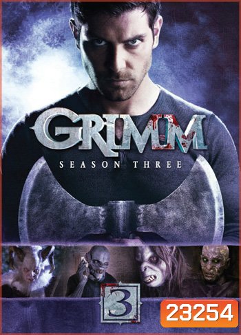 Grimm: Season 3 (2013) กริมม์ ยอดนักสืบนิทานสยอง ปี 3