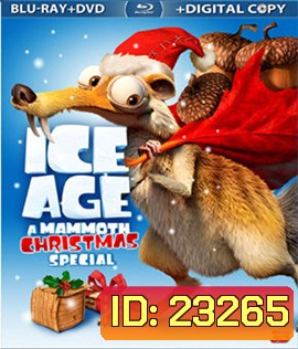Ice Age : A Mammoth Christmas 2D+3D ไอซ์เอจ : คริสต์มาสมหาสนุกยุคน้ำแข็ง 2D+3D