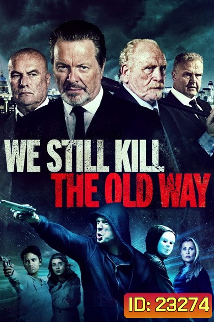 We Still Kill the Old Way มาเฟียขย้ำนักเลง