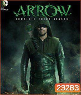 Arrow Season 3 (2014-2015) แอร์โรว์ โคตรคนธนูมหากาฬ