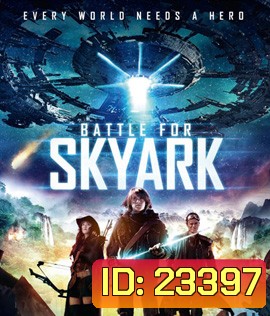 Battle For Skyark สมรภูมิเมืองลอยฟ้า