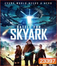 Battle For Skyark สมรภูมิเมืองลอยฟ้า