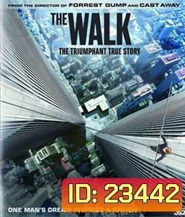 The Walk (2015) ไต่ขอบฟ้าท้านรก 3D