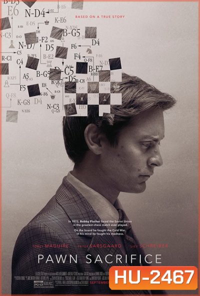 Pawn Sacrifice เดิมพันชาติรุกฆาตโลก