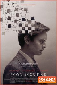 Pawn Sacrifice เดิมพันชาติรุกฆาตโลก