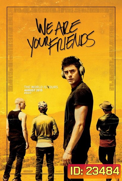 WE ARE YOUR FRIENDS ตามเพื่อนหรือตามฝัน