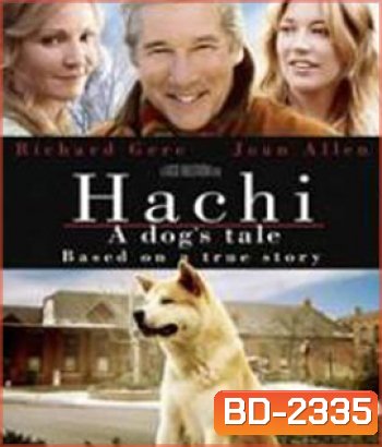 Hachi A Dog s Tale (2009) ฮาชิ..หัวใจพูดได้