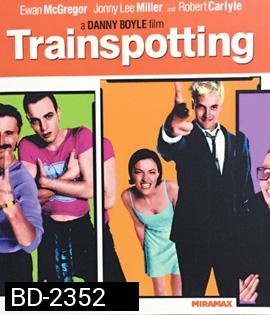 Trainspotting (1996) มันบ้า แต่มันน่าหนุก