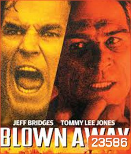 Blown Away (1994) หยุดเวลาระเบิดเมือง