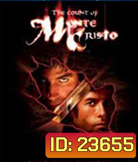 The Count of Monte Cristo (2002) ดวลรัก...ดับแค้น