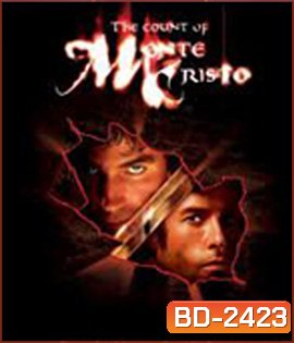 The Count of Monte Cristo (2002) ดวลรัก...ดับแค้น