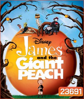 James and the Giant Peach (1996) เจมส์กับลูกพีชยักษ์มหัศจรรย์