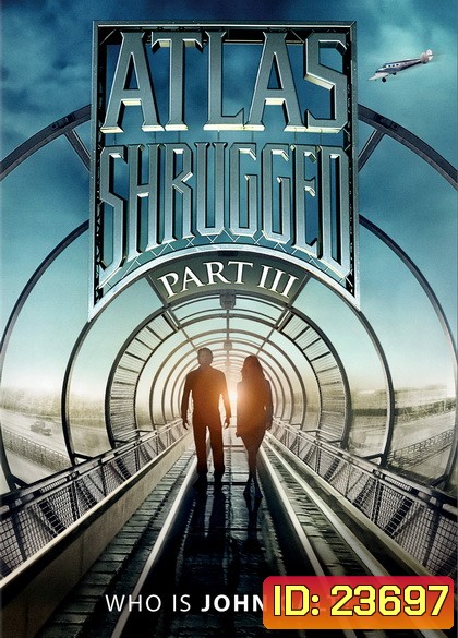 Atlas Shrugged 3 อัจฉริยะรถด่วนล้ำโลก 3