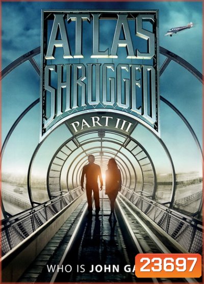 Atlas Shrugged 3 อัจฉริยะรถด่วนล้ำโลก 3