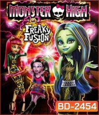 Monster High Freaky Fusion (2014) มอนสเตอร์ไฮ อลเวงปีศาจพันธุ์ใหม่